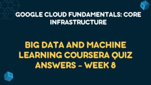 Big Data and Machine Learning Coursera Quiz Answers - Week 8