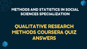 Qualitative Research Methods Coursera Quiz Answers