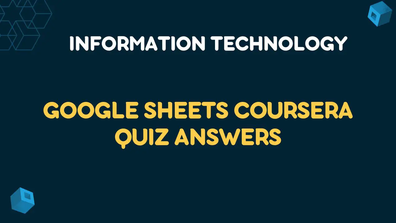 Google Sheets Coursera Quiz Answers