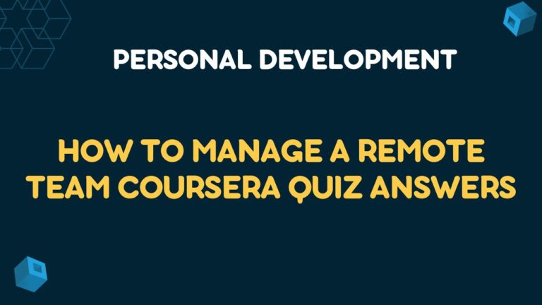 How to Manage a Remote Team Coursera Quiz Answers
