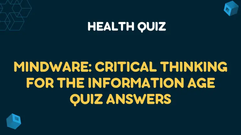 Mindware: Critical Thinking for the Information Age Quiz Answers