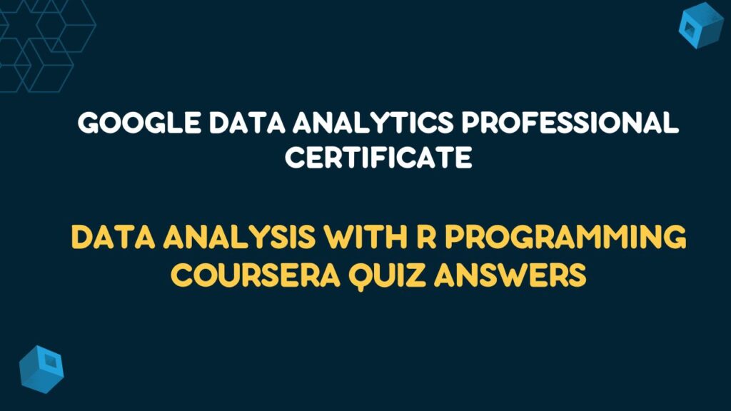 Data Analysis with R Programming Coursera Quiz Answers